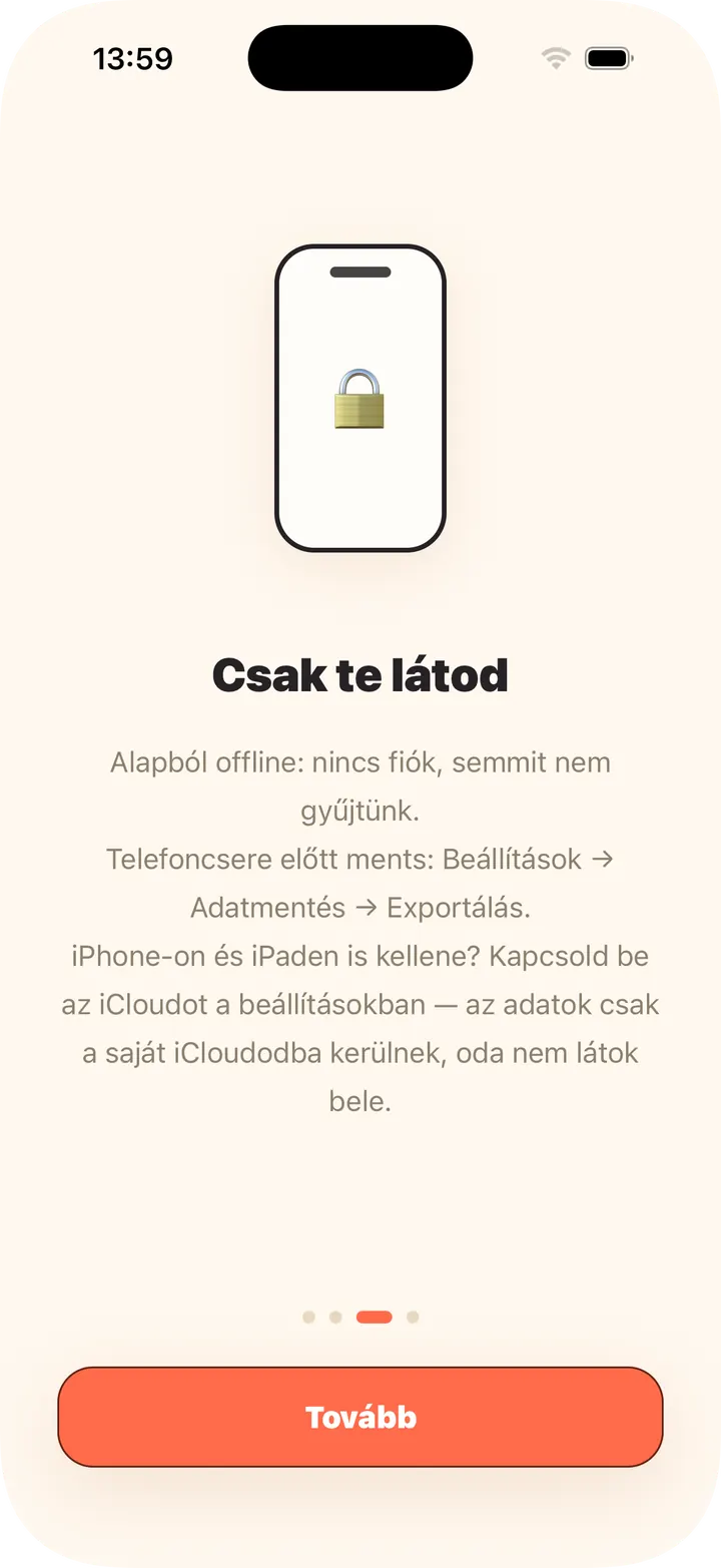 Alapból offline, fiók nélkül; iCloud választható